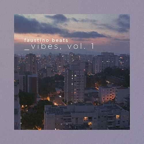 Capa do Álbum "Vibes, Vol. 1", de Faustino Beats