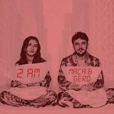 Portada de Sencillo/EP "2 AM", de Maca y Gero