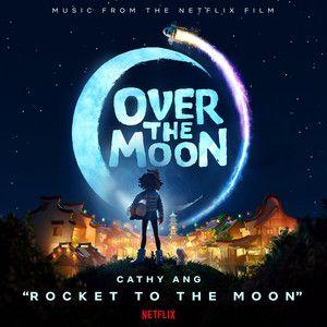 Portada de Sencillo/EP "Rocket to the Moon (From the Netflix Film "Over the Moon")", de Cathy Ang