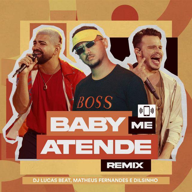 Portada de Sencillo/EP "Baby Me Atende (remix) (part. Dilsinho e DJ Lucas Beat)", de Matheus Fernandes