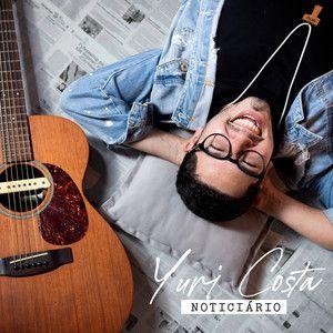 Capa do Álbum "Noticiário", de Yuri Costa
