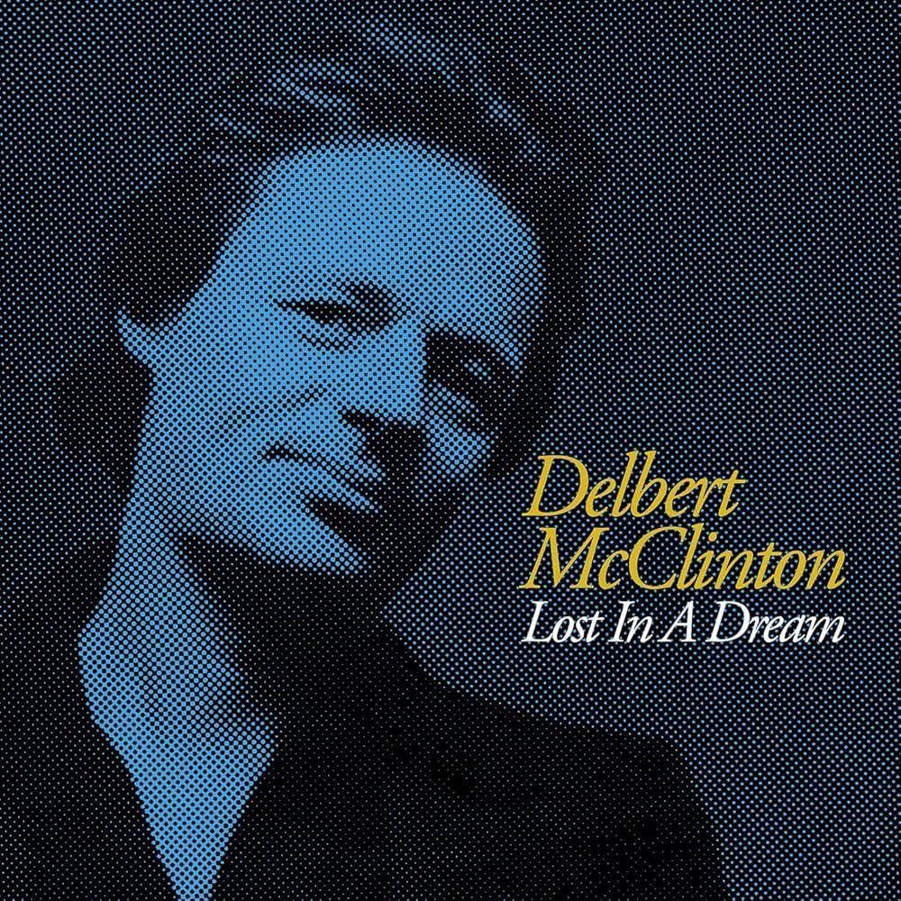 Portada del álbum "Lost In A Dream", de Delbert McClinton