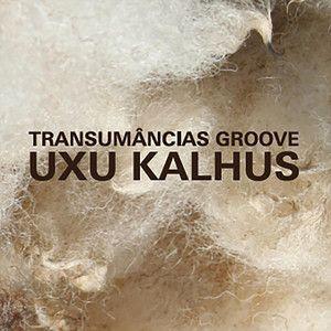 Portada de Álbum "Transumâncias Groove", de Uxu Kalhus