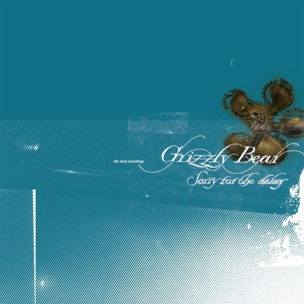 Portada de Álbum "Sorry For The Delay (The Early Recordings)", de Grizzly Bear