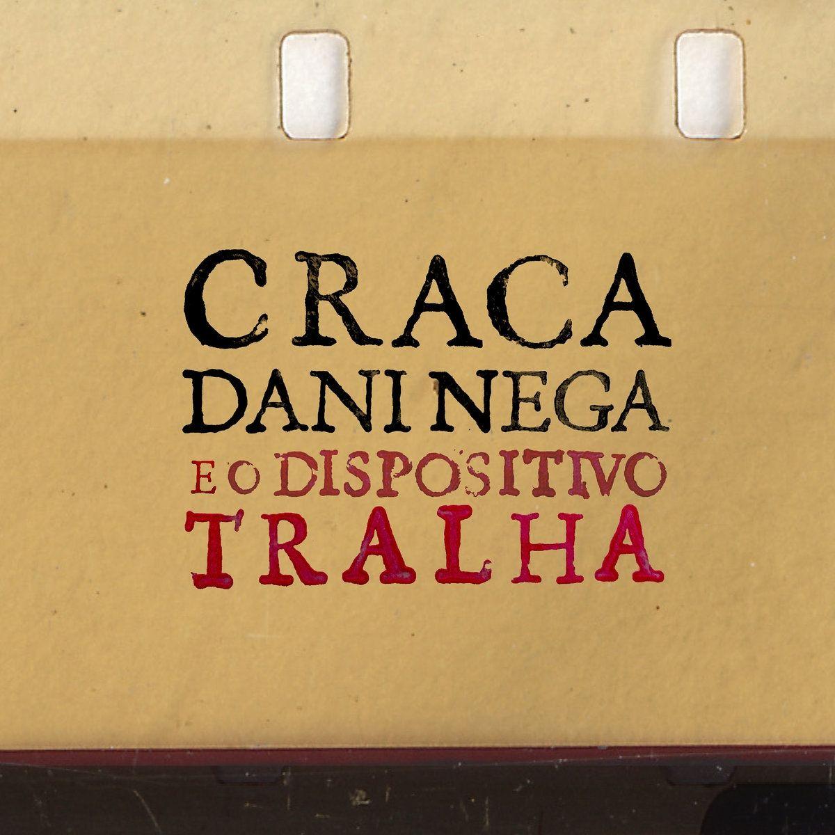 Portada de Álbum "Craca, Dani Nega e o Dispositivo Tralha", de Craca e Dani Nega