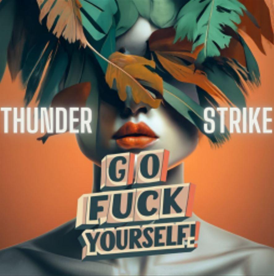 Capa do Single/EP "Go Fuck Yourself", de Thunder Strike