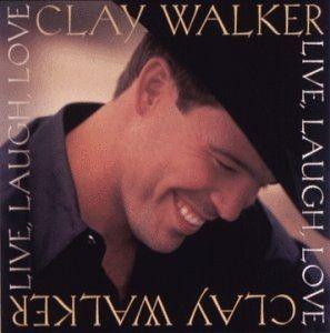 Portada de Álbum "Live Laugh Love", de Clay Walker