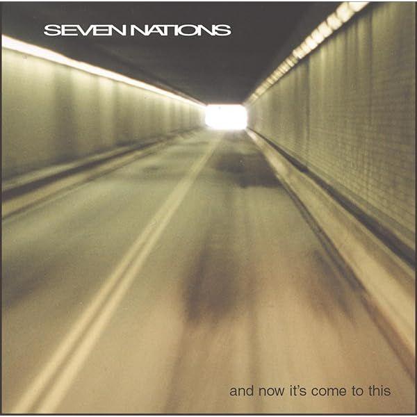 Portada de Álbum "And Now It's Come To This", de Seven Nations