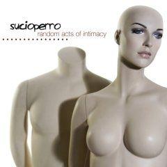 Capa do Álbum "Random Acts Of Intimacy", de Sucioperro