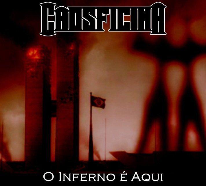 Portada de Álbum "O Inferno É Aqui", de Caosficina
