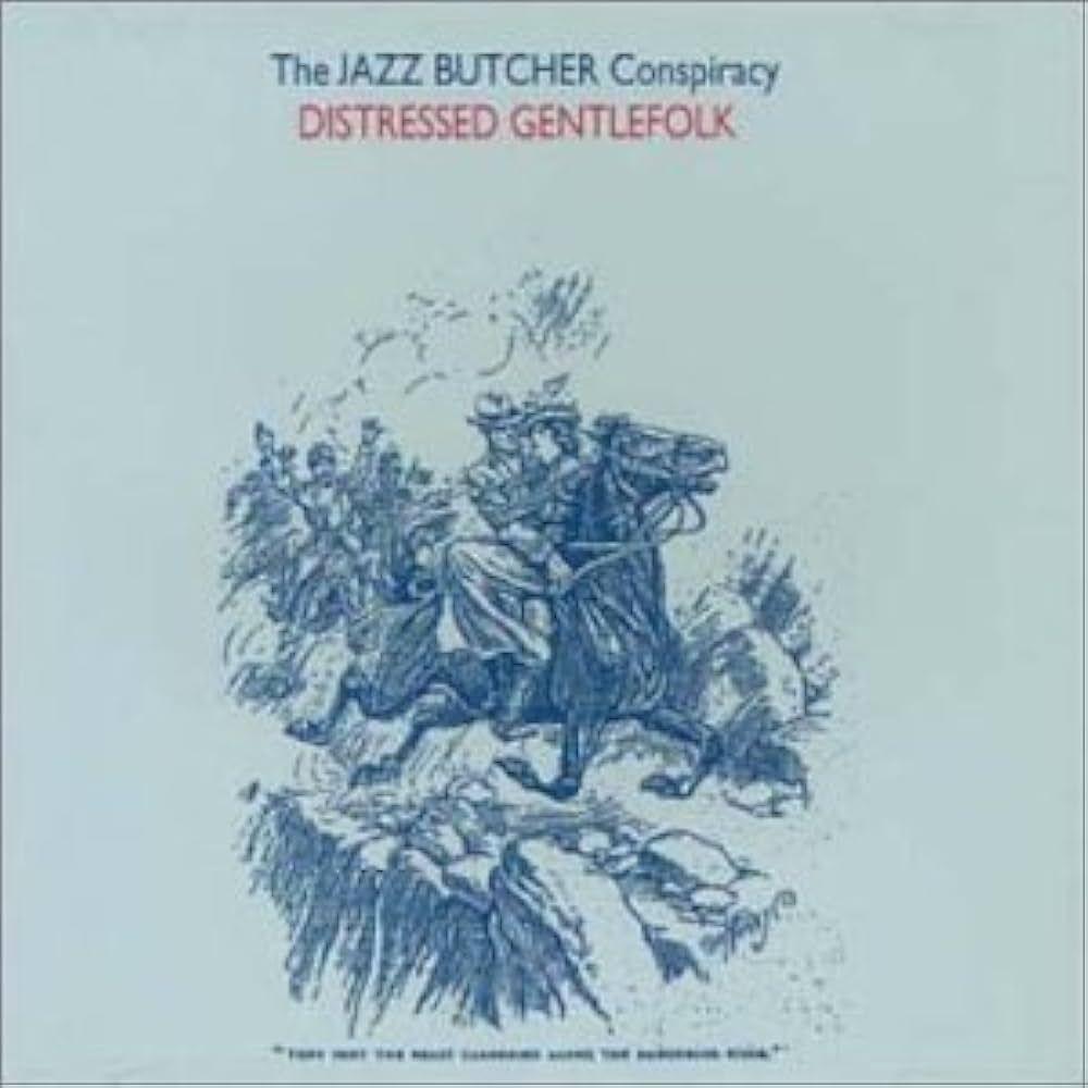 Capa do Álbum "Distressed Gentlefolk", de Jazz Butcher