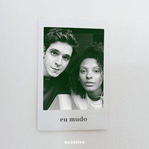 Capa do Single/EP "Eu Mudo (Acústico) (part. Marco Baptista)", de Anna Pêgo
