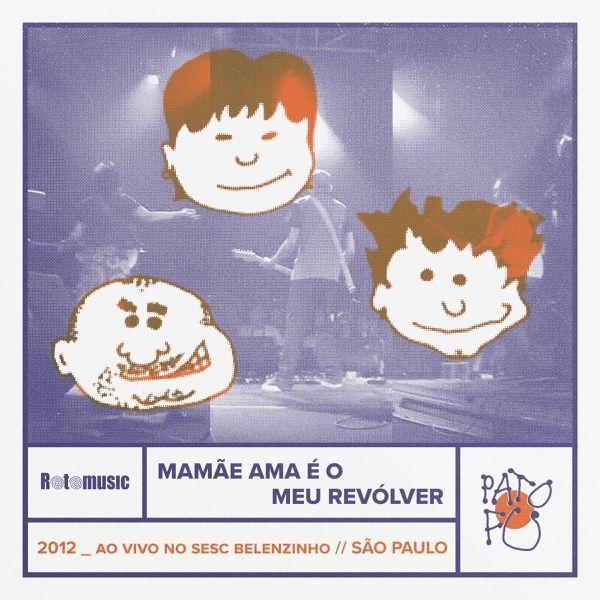 Album cover of "Mamãe Ama É o Meu Revólver" by Pato Fu