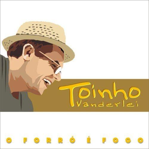 Capa do Álbum "O Forró é Fogo", de Toinho Vanderlei
