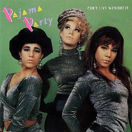 Portada de Álbum "Can't Live Without It", de Pajama Party