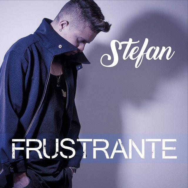 Portada de Sencillo/EP "Frustrante", de Stefan Baby