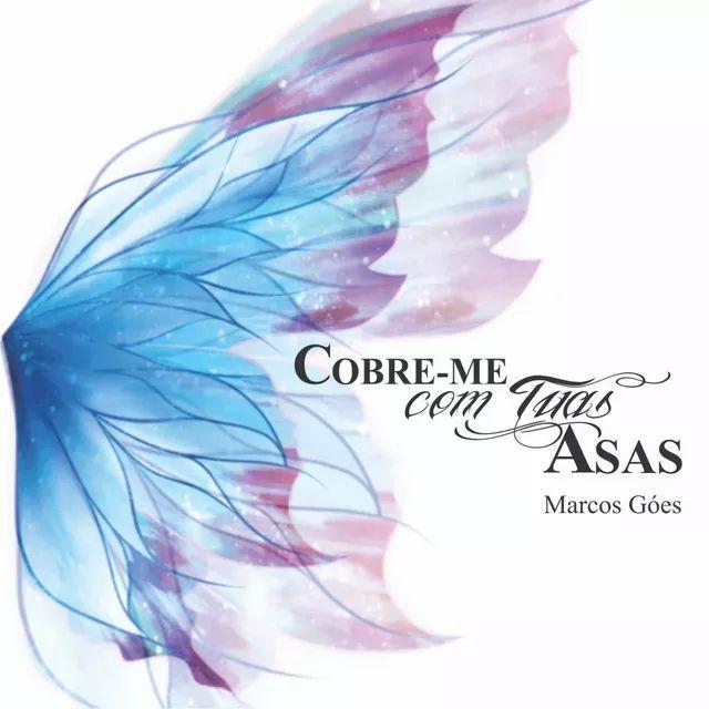 Capa do álbum "Cobre-me Com Tuas Asas", de Marcos Góes
