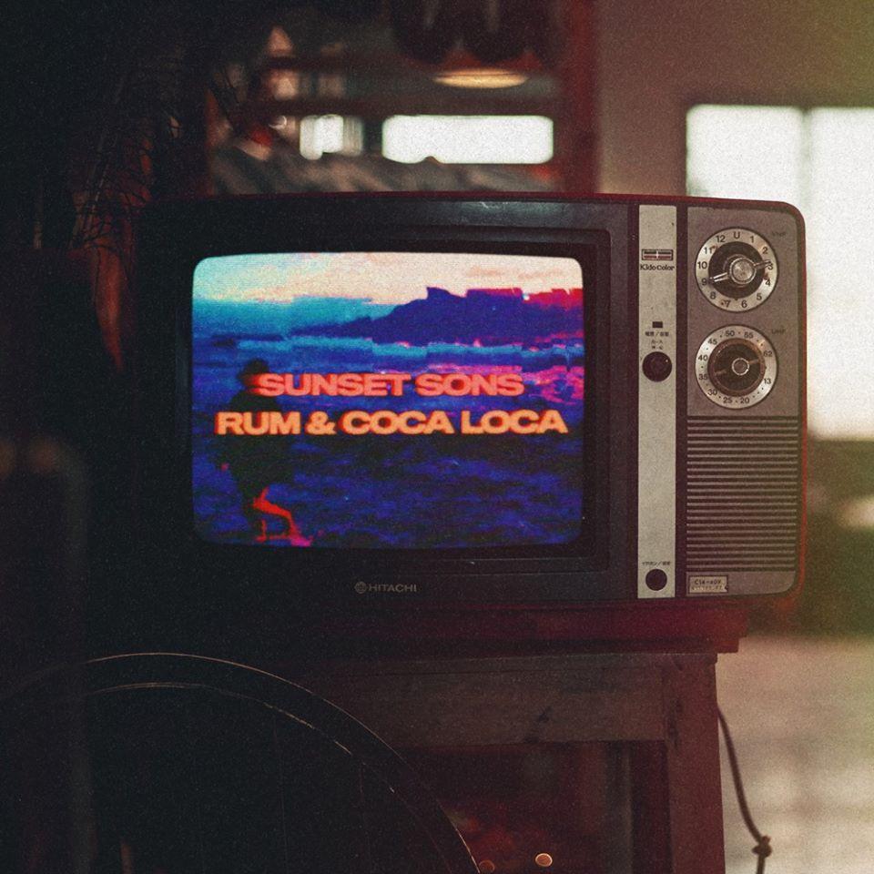 Portada de Sencillo/EP "Rum & Coca Loca", de Sunset Sons