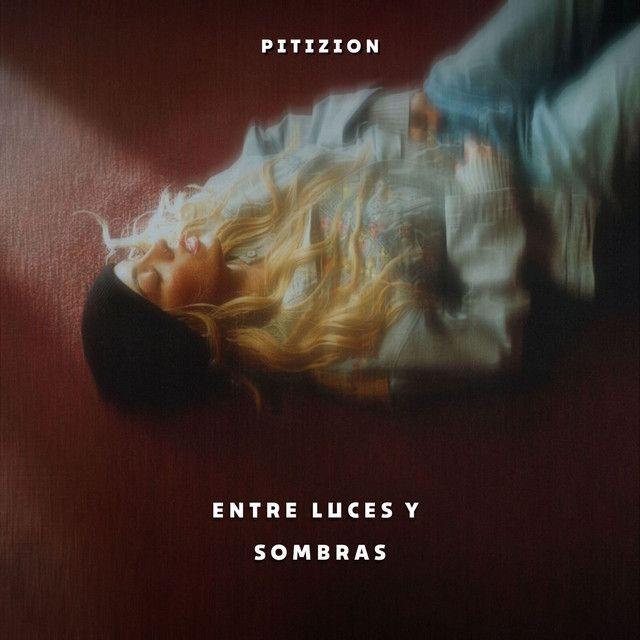 Portada de Sencillo/EP "Entre Luces y Sombras", de Pitizion