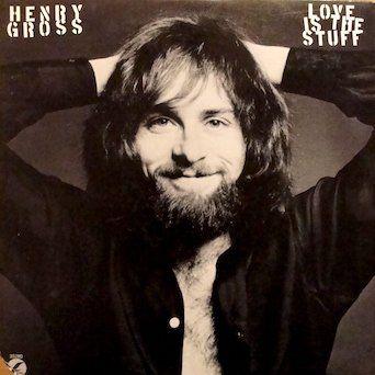Portada de Álbum "Love Is The Stuff", de Henry Gross