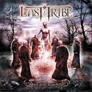 Portada de Álbum "The Uncrowned", de Last Tribe