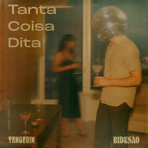 Capa do álbum "Tanta Coisa Dita (part. Tangerim)", de Bidesão