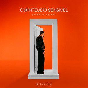Capa do Single/EP "CONTEÚDO SENSÍVEL - primeira sessão", de Dilsinho