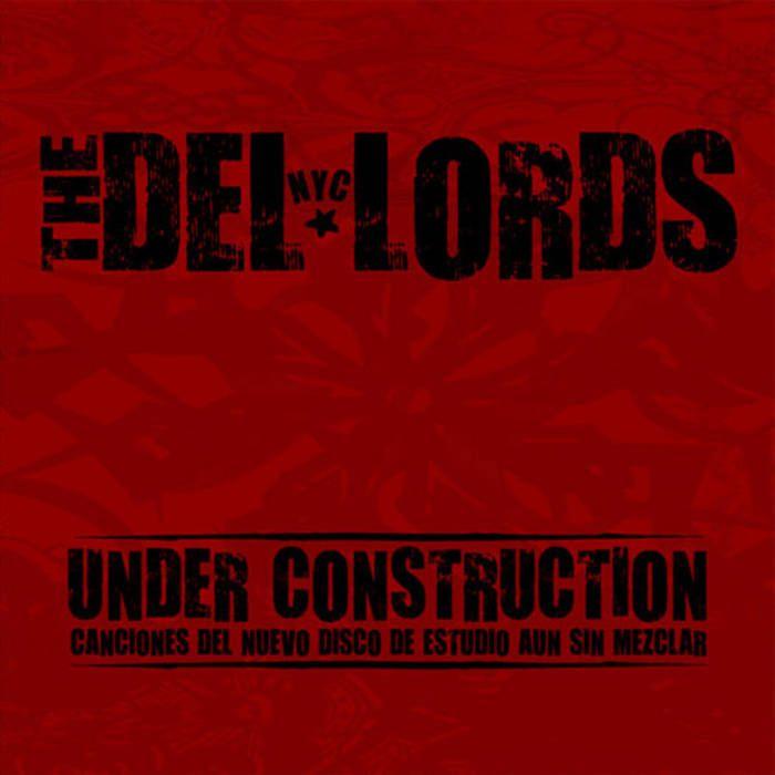 Portada de Sencillo/EP "Under Construction", de The Del-Lords