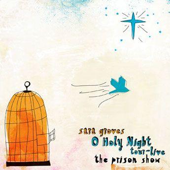 Portada de Álbum " O Holy Night Tour Live: The Prison Show", de Sara Groves