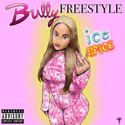Portada de Sencillo/EP "Bully Freestyle", de Ice Spice