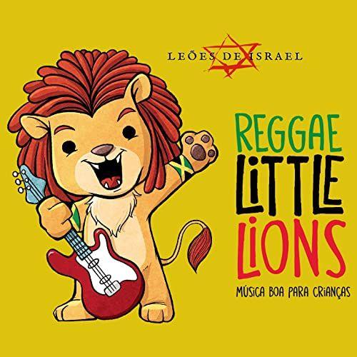 Portada de Álbum "Reggae Little Lions: Música Boa para Crianças", de Leões de Israel