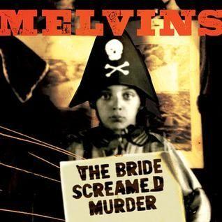 Portada de Álbum "Bride Screamed Murder", de Melvins