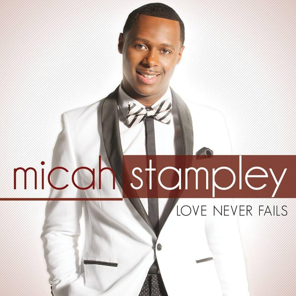 Portada de Álbum "Love Never Fails", de Micah Stampley
