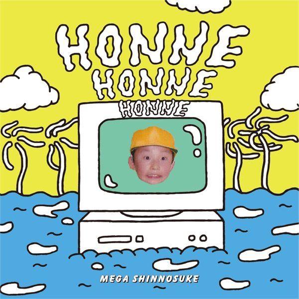 Capa do Single/EP "Honne", de Mega Shinnosuke