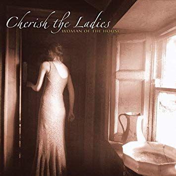 Portada de Álbum "Woman Of The House", de Cherish The Ladies