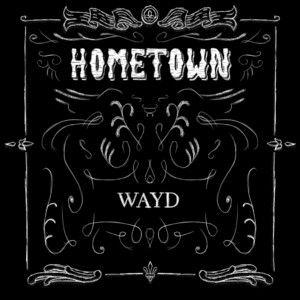 Single/EP cover of "Hometown" by wayd artist