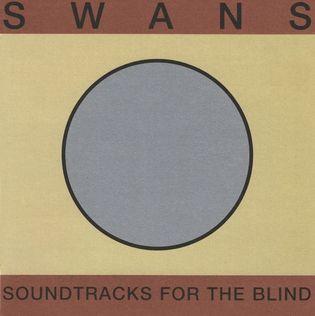 Album cover of "Soundtracks for the Blind" by Swans