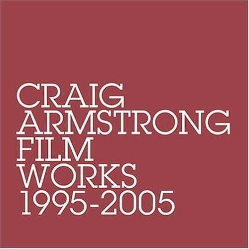 Portada de Álbum "Film Works: 1995-2005", de Craig Armstrong