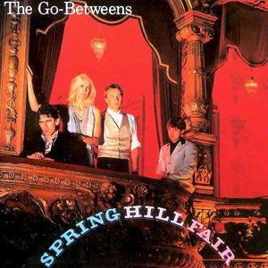 Portada de Álbum "Spring Hill Fair", de The Go-Betweens