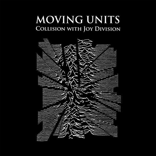 Album cover of "Collision With Joy Division" by Moving Units