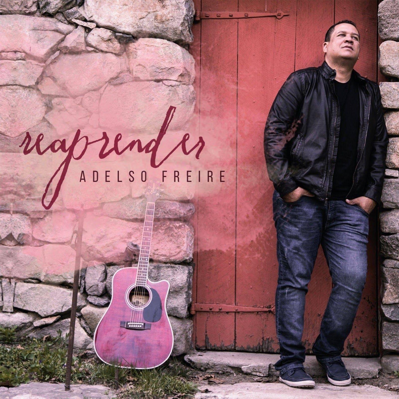 Capa do Álbum "Reaprender", de Adelso Freire
