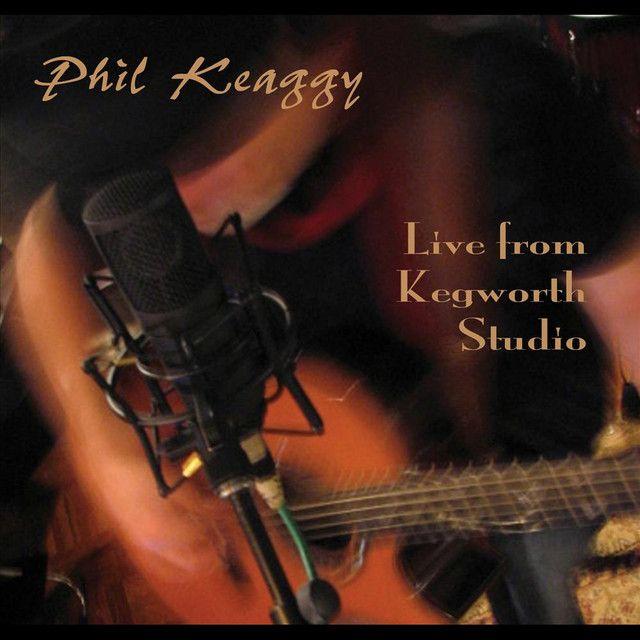 Album cover of "Live From Kegworth Studio" by Phil Keaggy