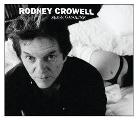 Album cover of "Sex & Gasoline" by Rodney Crowell
