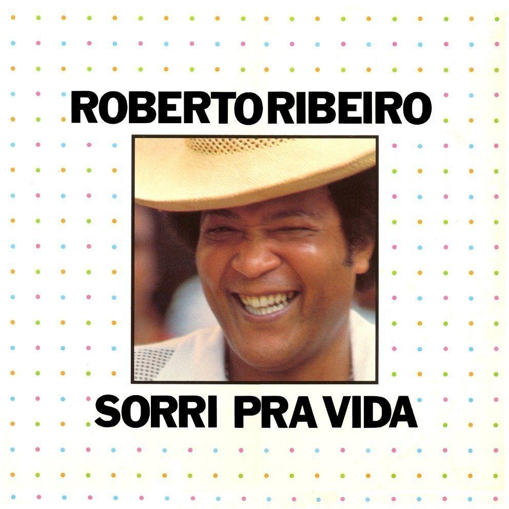 Capa do Álbum "Sorri Pra Vida", de Roberto Ribeiro