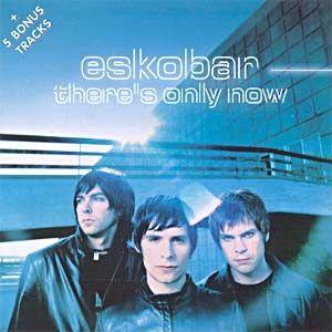 Capa do Álbum "There's Only Now", de Eskobar