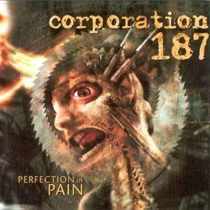 Portada de Álbum "Perfaction In Pain", de Corporation 187