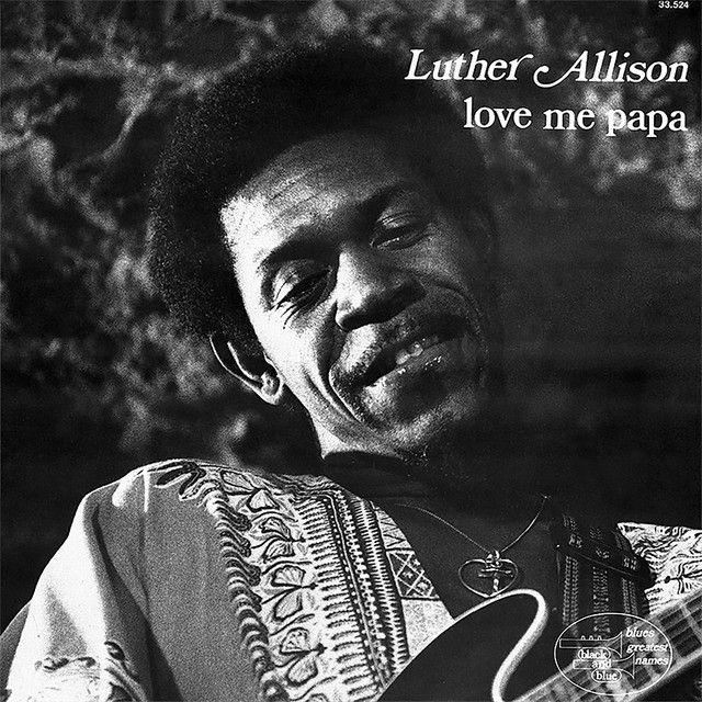 Capa do álbum "Love Me Papa", de Luther Allison