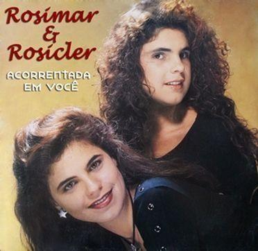 Portada de Álbum "Acorrentada Em Você", de Rosimar e Rosicler