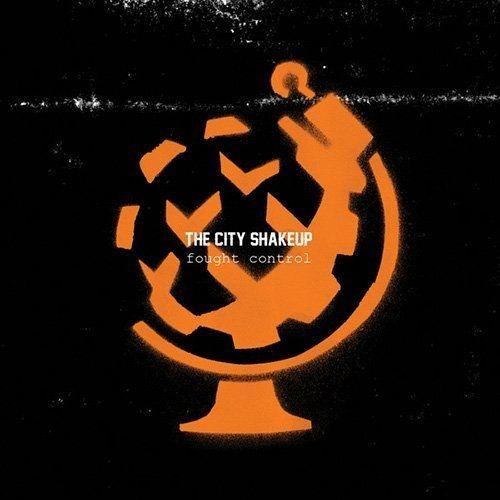 Capa do Single/EP " Fought Control", de The City ShakeUp