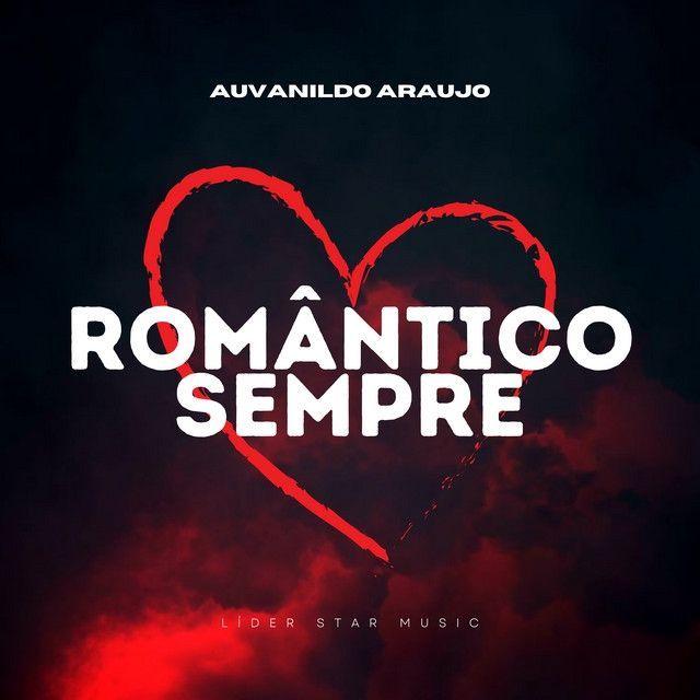Portada de Álbum "Romântico Sempre", de Auvanildo Araujo